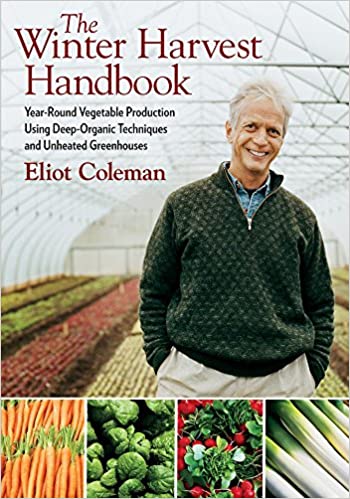The Winter Harvest Handbook by Eliot Coleman review